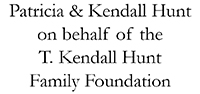 Patricia and Kendall Hunt on behalf of the T. Kendall Hunt Family Foundation